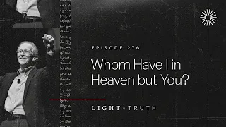 Whom Have I in Heaven but You?