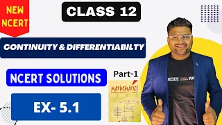 Chapter 5 Continuity and Differentiability | EX 5.1 I NCERT Solutions I New NCERT solutions Class 12