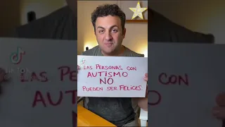 Las personas con autismo no pueden ser felices( topa )