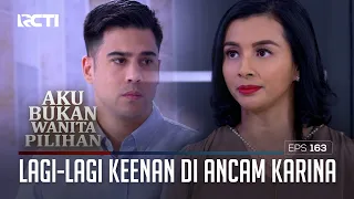 Lagi-Lagi Keenan Di Ancam Karina – Aku Bukan Wanita Pilihan | EPS. 163 (3/6)