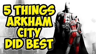 5 Things Batman Arkham City Did BEST