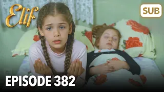 Elif Episode 382 | English Subtitle