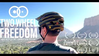 Two Wheel Freedom | A Mountain Biking Documentary