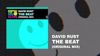 David Rust - The Beat (Keeping The Rave Alive)