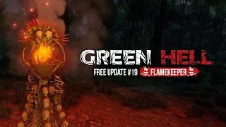 Green Hell: Free Update #19 - Flamekeeper - Release Trailer