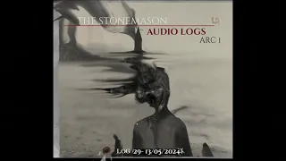 "The Stonemason" audio logs - ARC 1 - LOG#29 (The opening of Feedback)