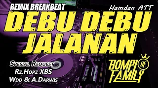 DJ DEBU DEBU JALANAN - HAMDAN ATT (RyanInside Remix) Rz.Hopz XBS , Wdd & A.Darwis