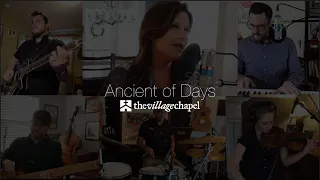 "Ancient of Days" - The Village Chapel Worship Team