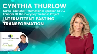 Intermittent Fasting Transformation with Cynthia Thurlow