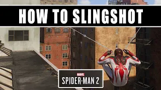 Marvel's Spider Man 2 how to Slingshot