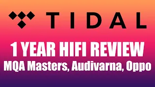 Tidal Hifi review: ONE YEAR with MQA Masters, Audivarna, mConnect, Oppo 205, Upnp