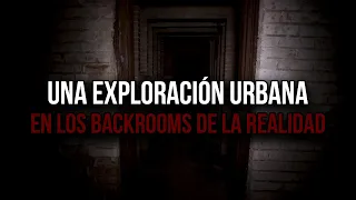 El Explorador Urbano que bajo a los Backrooms de la Vida Real (Parte 1)