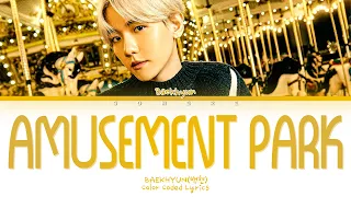 BAEKHYUN(백현) "놀이공원 (AMUSEMENT PARK)" (Color Coded Lyrics Eng/Rom/Han/가사)