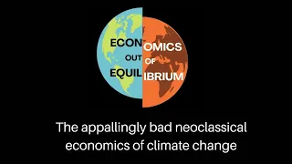 Steve Keen: The appallingly bad neoclassical economics of climate change