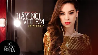 Hãy Nói Với Em - Hồ Ngọc Hà (Official Music Video)