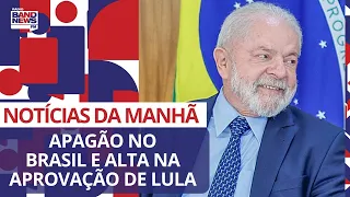 Apagão no Brasil e alta na aprovação de Lula | Notícias da Manhã - 16/08/2023