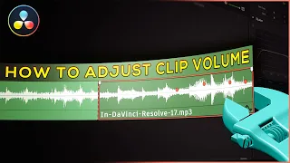 All ways to ADJUST Clip VOLUME in DaVinci Resolve