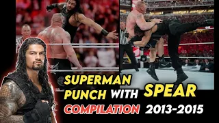 WWE Roman Reigns Superman punch with Spear Compilation 2013-2015