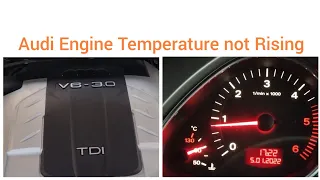 Audi Q7 3.0 TDI Engine Coolant Not Reaching Correct 90 Operating Temperature