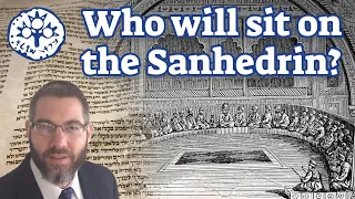 Who will sit on the Sanhedrin?