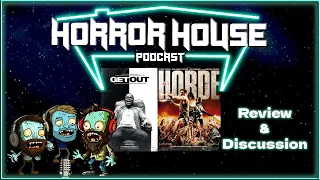 Double Feature Week! The Horde (2009) and Get Out (2017) Horror House Podcast LIVE