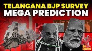 BJP to Make History in Telangana: How Many Seats Will it Add to Modi's ‘400 Paar’? | SoSouth