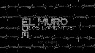 El Muro de los Lamentos | Aprendiz x Neraz