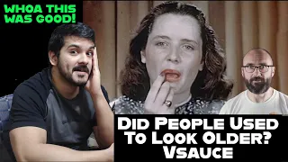 Did People Used To Look Older? by Vsauce reaction