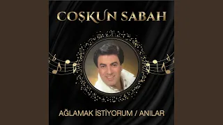 Ağlamak İstiyorum / Anılar