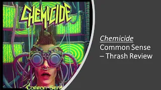 Chemicide - Common Sense - Thrash Review