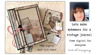 Lets make ephemera for a vintage journal FREE digital for everyone