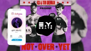 KSI Ft.Tom Grennan - Not Over Yet (E.Y. Beats Remix)