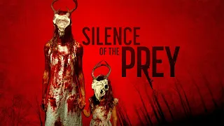 Silence of the Prey | Survival Horror | Red-Band Official Trailer
