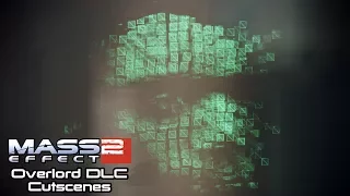 Mass Effect 2 Cutscenes | Overlord DLC