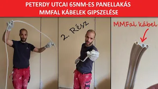 MMfal kábel gipszelése - Peterdy utcai 65nm-es panellakás teljes villanyszerelése 2. Rész