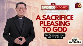 A SACRIFICE PLEASING TO GOD| The Word Exposed with Cardinal Tagle (March 3, 2024) with Sign Language