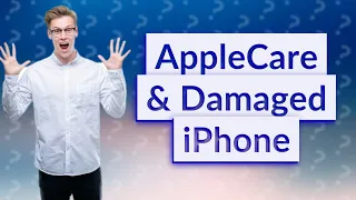 Does AppleCare replace damaged iPhone?