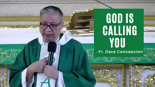 GOD IS CALLING YOU - Homily by Fr. Dave Concepcion on June 26, 2022 (13th Sunday in Ordinary Time)