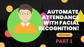 FACIAL RECOGNITION ATTENDANCE SYSTEM | Build with Python