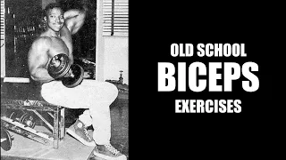HOW TO GET HUGE ARMS LIKE LEROY COLBERT! SILVER ERA BICEPS EXERCISES USED BY LEROY COLBERT!!