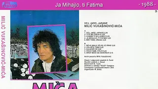 Milic Vukasinovic Mica - Hej, jaro, jarane - (Audio 1988) - CEO ALBUM