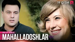 Mahalladoshlar 19-qism (milliy serial) | Махалладошлар 19-кисм (миллий сериал)