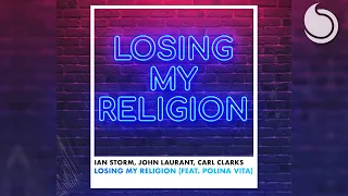 Ian Storm, John Laurant & Carl Clarks - Losing My Religion (feat. Polina Vita)