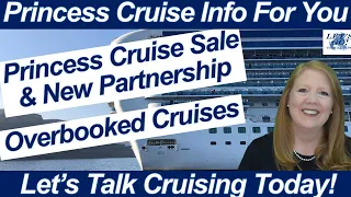 CRUISE NEWS! PRINCESS CRUISES ON SALE & NEW PARTNERSHIP CELEBRITY OVERBOOKED CRUISES