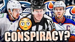 RE: REFEREE CONSPIRACY IN THE OILERS & CANUCKS SERIES? (Edmonton & Vancouver NHL News)