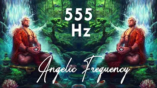 555 Hz 》New Wave of Positive Energy 》Develop Radiant Aura 》Angelic Frequency | Relax With Nfx