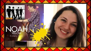 NOAH  -Yellow💛(Coldplay Cover) REACTION