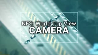 NFS: World Top View Camera