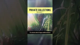 Private Collections | Ep.1  "Il marinaio" | Film Ita