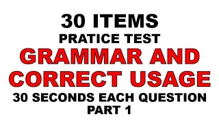 GRAMMAR AND CORRECT USAGE 30 ITEMS PRACTICE TEST | CIVIL SERVICE REVIEWER